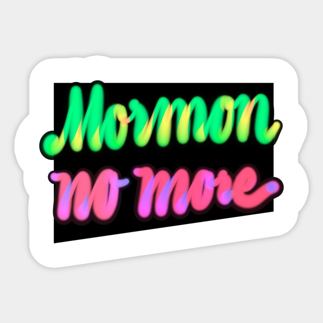 Mormon No more-bright near hand lettering Sticker by Sister of Jared